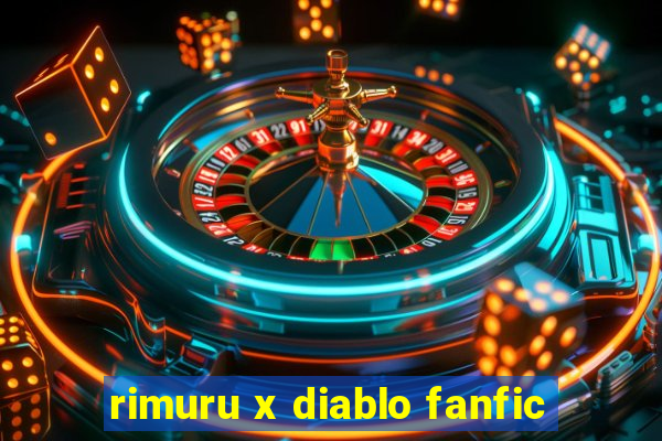 rimuru x diablo fanfic